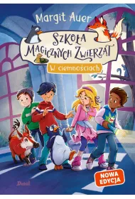 W ciemno�ciach. Szko�a magicznych zwierz�t. Tom 3
