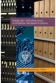 Problemy archiwalnych system�w informatycznych
