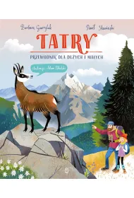 Tatry. Przewodnik dla du�ych i ma�ych
