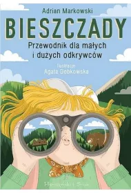 Bieszczady. Przewodnik dla maych i duych odkrywcw