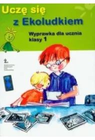 Ucz� si� z Ekoludkiem KL 1 Wyprawka dla ucznia