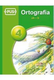 PUS Ortografia ch-h. Cz�� 4. �wiczenia z ortografii j�zyka polskiego