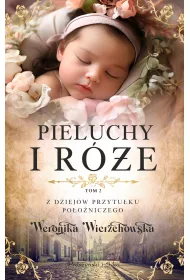 Pieluchy i re / Z dziejw przytuku pooniczego Tom 2