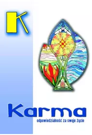 Karma. Odpowiedzialno�� za swoje �ycie