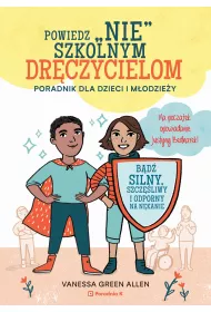 Powiedz „nie” szkolnym dr�czycielom