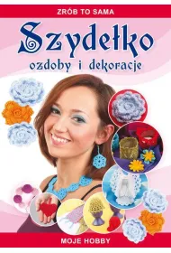 ZR�B TO SAMA SZYDE�KO, OZDOBY I DEKORACJE