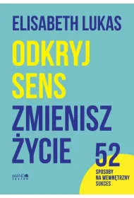 Odkryj sens, zmienisz �ycie