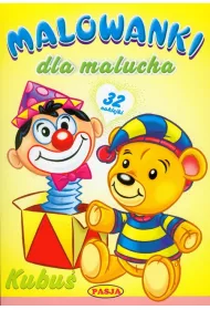 Malowanki dla maluch�w. Kubu�   PASJA