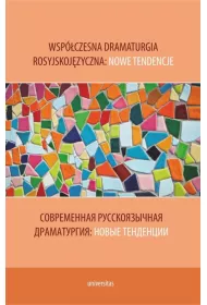 Wsp�czesna dramaturgia rosyjskoj�zyczna: nowe tendencje. Wersja polsko-rosyjska