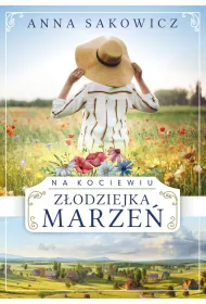 Z�odziejka marze�. Na Kociewiu. Tom 1