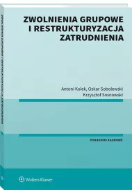 Zwolnienia grupowe i restrukturyzacja zatrudnienia