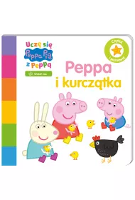 Peppa Pig. Ucz� si� z Pepp�. Peppa i kurcz�tka