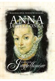 eBook Anna Jagiellonka. Zmierzch Jagiellonw mobi epub