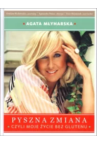 Pyszna zmiana, czyli moje �ycie bez glutenu