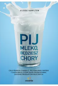 Pij mleko, b�dziesz chory
