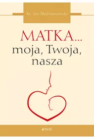 Matka... moja, Twoja, nasza