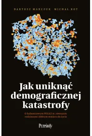 Jak unikn�� demograficznej katastrofy. O ludno�ciowym PEGAZ-ie, r�wnaniu rodzinnym i dobrym miejscu do �ycia