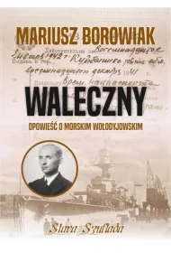 Waleczny. Opowie�� o morskim Wo�odyjowskim
