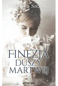 Finezja duszy martwej