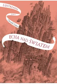Echa nad wiatem Lustrzanna Tom 4