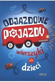 Odjazdowe pojazdy wierszyki dla dzieci