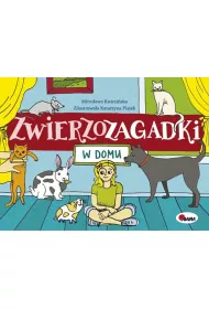 Zwierzozagadki. W domu