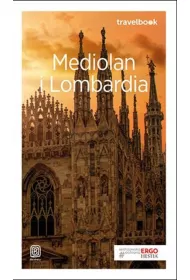 Mediolan i Lombardia. Travelbook