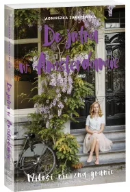 Do jutra w Amsterdamie. Saga amsterdamska. Tom 1
