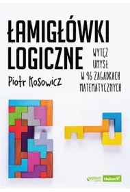 �amig��wki logiczne. Wyt� umys� w 96 zagadkach matematycznych