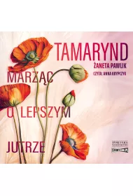 Audiobook CD MP3 Tamarynd. Marz�c o lepszym jutrze