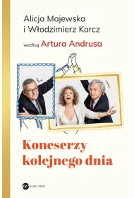 Koneserzy kolejnego dnia