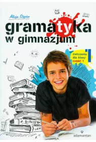 Gramatyka w gimnazjum. �wiczenia dla klasy 1 cz�� 1