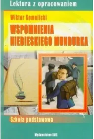 Wspomnienia niebieskiego mundurka. Lektura z opracowaniem.