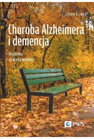 Choroba Alzheimera i demencja. Wszystko, co warto wiedzie�