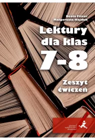 Lektury dla klas 7–8. Zeszyt wicze