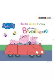 Peppa Pig Bardzo wa�ne sprawy Je�dzimy bezpiecznie