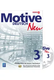 Motive – Deutsch Neu. J�zyk niemiecki. Podr�cznik. Cz�� 3. Zakres podstawowy i rozszerzony. Kurs dla kontynuuj�cych nauk� (z CD audio). Szko�y ponadgimnazjalne