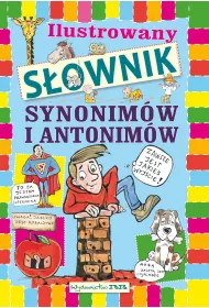 Ilustrowany s�ownik synonim�w i antonim�w