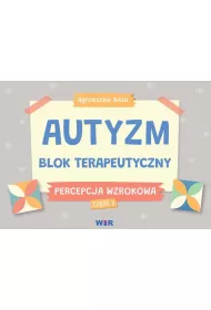 Autyzm blok terapeutyczny Percepcja wzrokowa cz�� 3