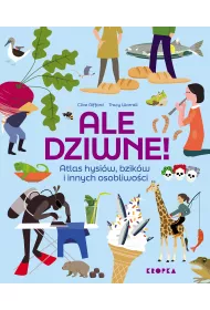 Ale dziwne. Atlas hysiw, bzikw i innych osobliwoci