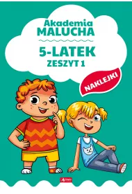 Akademia malucha dla 5-latka. Zeszyt 1
