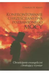 Konfrontowanie chrze�cija�stwa pozbawionego mocy