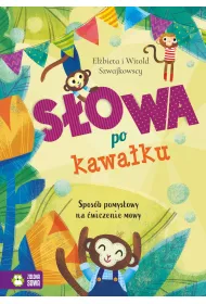 Sowa po kawaku. Sposb pomysowy na wiczenie mowy