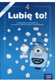Lubi� to! Klasa 4. Informatyki. Podr�cznik dla szko�y podstawowej
