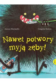 Nawet potwory myj� z�by