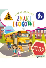 Blok kolorowanek. Znaki drogowe + naklejki