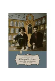 �aba pod j�zykiem. Medycyna ludowa �yd�w aszkenazyjskich prze�omu XIX i XX wieku