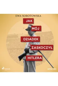 Audiobook Jak mj dziadek zaskoczy Hitlera mp3