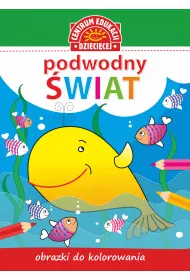 Obrazki do kolorowania. Podwodny �wiat * *