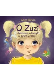 O Zuzi, kt�ra nie wierzy�a w dobre wr�ki